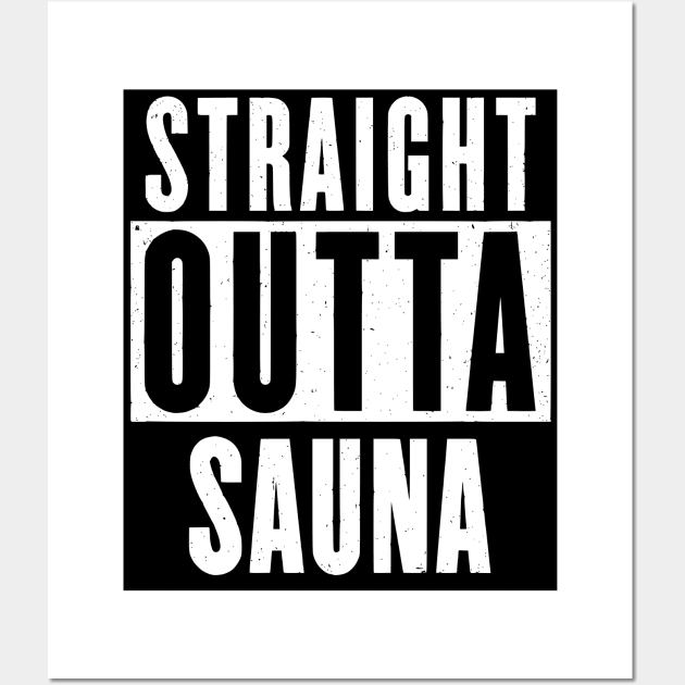 STRAIGHT OUTTA SAUNA - black print Wall Art by Alan Hogan